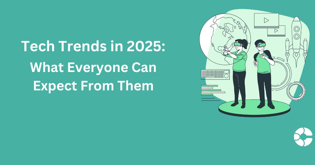 Tech Trends in 2025